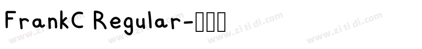 FrankC Regular字体转换 FrankC Regular字体转换